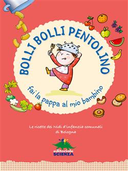 Bolli bolli pentolino fai la pappa al mio bambino