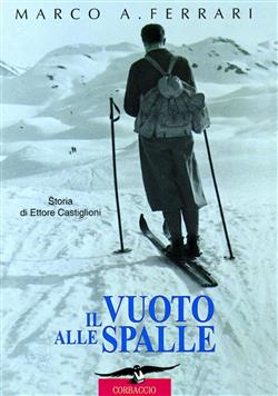 Il vuoto alle spalle. Storia di Ettore Castiglioni