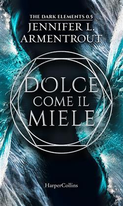 Dolce come il miele. The dark elements