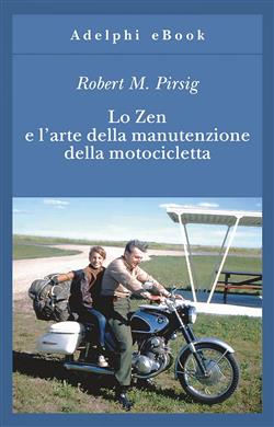 Lo Zen e l'arte della manutenzione della motocicletta