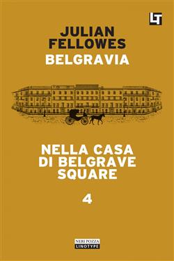 Belgravia capitolo 4 - Nella casa di Belgrave Square