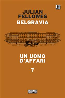 Belgravia capitolo 7 - Un uomo d'affari