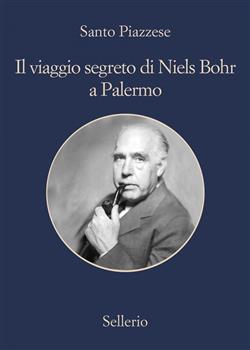 Il viaggio segreto di Niels Bohr a Palermo. Estratto