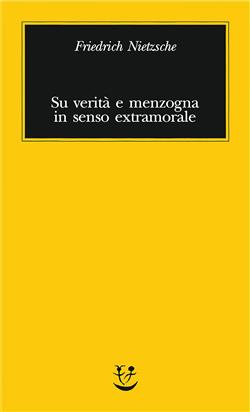 Su verità e menzogna in senso extramorale