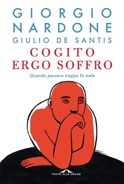 copertina del libro Cogito ergo soffro. Quando pensare troppo fa male