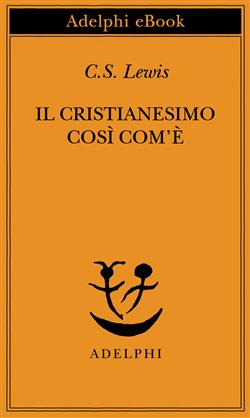 Il cristianesimo così com'è