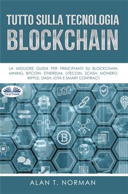 Tutto Sulla Tecnologia Blockchain