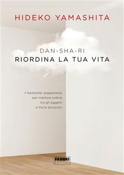 Dan-sha-ri. Riordina la tua vita