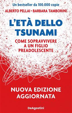 L'età dello tsunami. Come sopravvivere a un figlio pre-adolescente