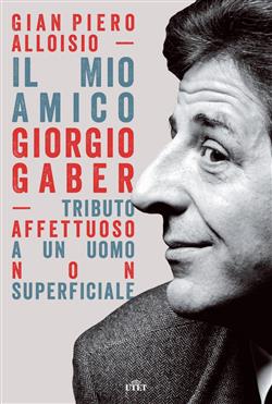 Il mio amico Giorgio Gaber