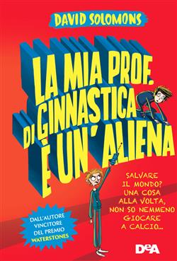 La mia prof. di ginnastica è un'aliena