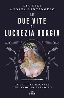 Le due vite di Lucrezia Borgia
