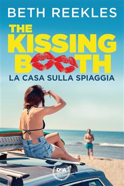 The kissing booth. La casa sulla spiaggia