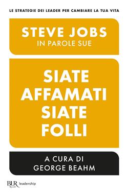 Siate affamati, siate folli