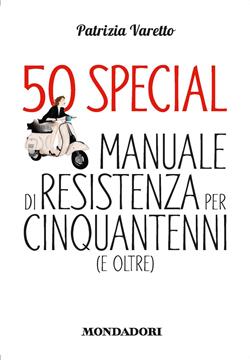 50 special. Manuale di resistenza per cinquantenni (e oltre)