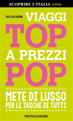 Viaggi top a prezzi pop