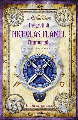 L'incantatrice. I segreti di Nicholas Flamel, l'immortale