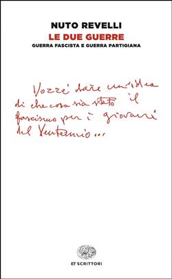 Le due guerre. Guerra fascista e guerra partigiana