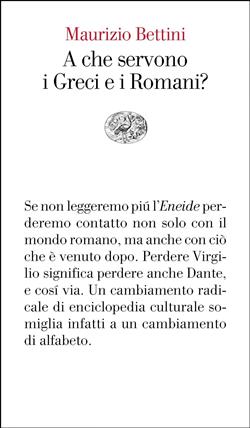 A che servono i Greci e i Romani?
