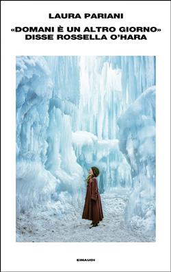 "Domani è un altro giorno", disse Rossella O'Hara