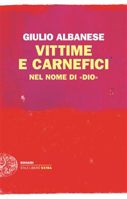 Vittime e carnefici nel nome di "Dio"
