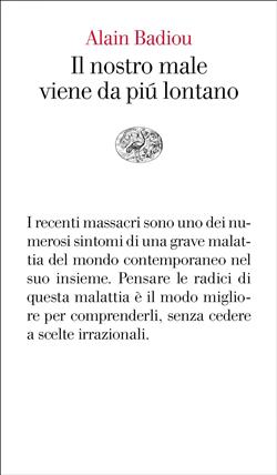 Il nostro male viene da più lontano