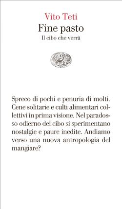 Fine pasto. Il cibo che verrà