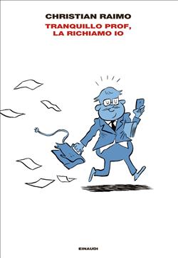 Tranquillo prof, la richiamo io