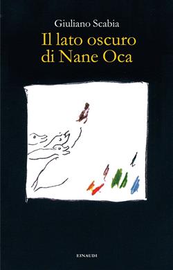 Il lato oscuro di Nane Oca