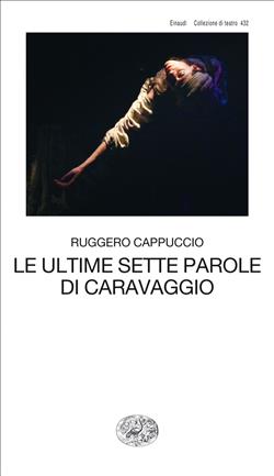 Le ultime sette parole di Caravaggio