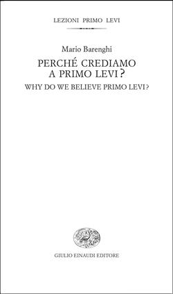 Perché crediamo a Primo Levi?