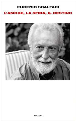 L'amore, la sfida, il destino