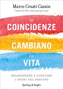 Le coincidenze che cambiano la vita