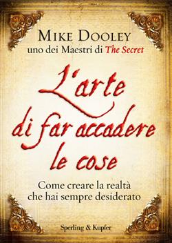 L'arte di far accadere le cose