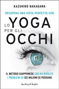Recupera una vista perfetta con lo yoga per gli occhi