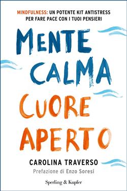 Mente calma cuore aperto