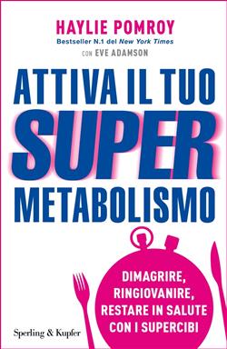Attiva il tuo Supermetabolismo