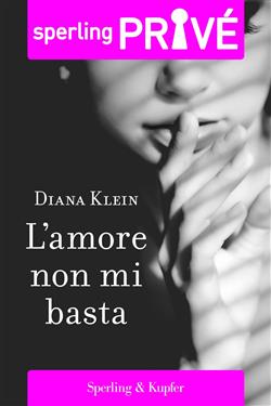 L'amore non mi basta - Sperling Privé