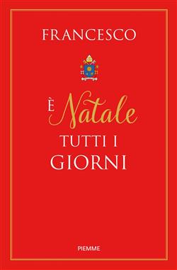 È Natale tutti i giorni