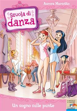 Scuola di Danza - 1. Un sogno sulle punte