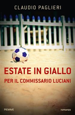 Estate in giallo per il Commissario Luciani