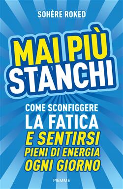 Mai più stanchi