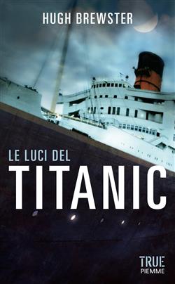 Le luci del Titanic