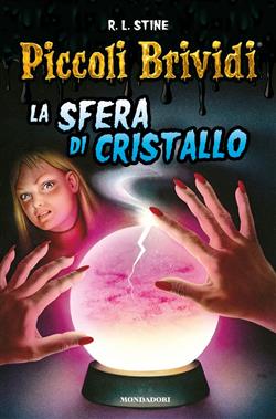 Piccoli Brividi - La sfera di cristallo