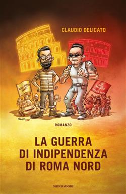 La guerra di indipendenza di Roma Nord