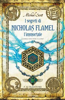 Il traditore. I segreti di Nicholas Flamel, l'immortale