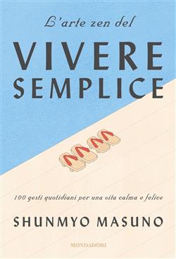 L'arte zen del vivere semplice
