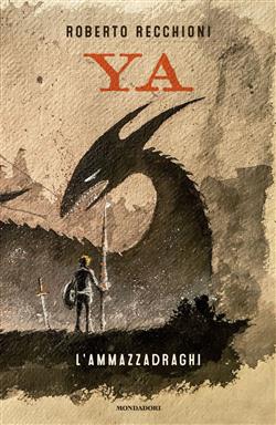 L'ammazzadraghi. YA