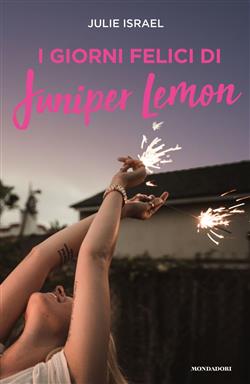 I giorni felici di Juniper Lemon