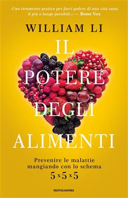 Il potere degli alimenti. Prevenire le malattie mangiando con lo schema 5x5x5